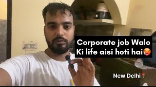 CORPORATE JOB WALO KI LIFE AISI HOTI HAI | GHAR KA KAAM OFFICE WORK & TRAVELLING