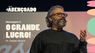 Celebração de Domingo | +ABENÇOADO | O Grande Lucro!