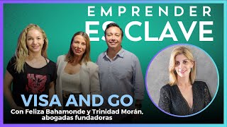 Feliza Bahamonde y Trinidad Morán hablaron de Visa and Go y el proceso de visado #EmprenderesClave