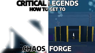 Hướng Dẫn Cách Đến Khu Vực Chaos Forge Trong Critical Legends