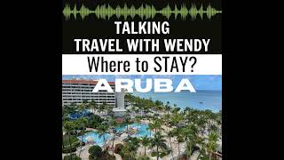 ARUBA - Where to STAY?