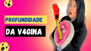 QUAL PRODUNDIDADE VA VAG1N4