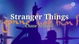 Stranger Things - Chase Atlantic (8D AUDIO 🎧)