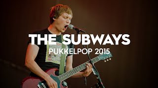 The Subways - Good Times (Live at Pukkelpop 2015)