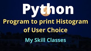 Python program to print Histogram | Histogram program in python| python tutorial