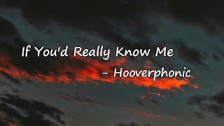 Hooverphonic – If You'd Really Know Me Lyrics