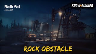 SnowRunner | Rock Obstacle | North Port Alaska, USA