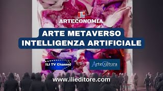 ARTE, INTELLIGENZA ARTIFICIALE E METAVERSO