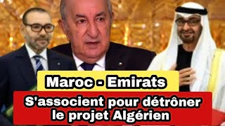 Maroc Emirats arabes unis s'associent pour détrôner l'Algérie dans un projet important