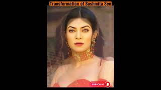 Transformation of Sushmita Sen #ytshort #trendingshorts #sushmitasen