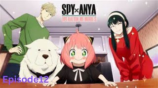 Spy X Anya Operation Memories Episode12 complete