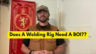 Does A Welding Rig Need A BOI?