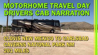 DRIVING CLASS A MOTORHOME TO CARLSBAD CAVERN NM | WHITES CITY RV PARK | DRIVER'S CAB NARRATION-EP158