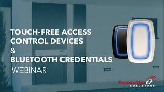 Touch-Free Device + Mobile Credential Webinar