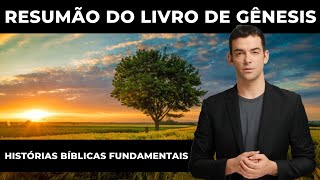 Resumo do Livro de Gênesis - Histórias Bíblicas Fundamentais