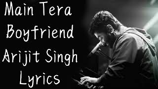 Main Tera Boyfriend Full Song Lyrical Video– Arijit Singh | Agar Tum Sath Ho (Lyrics)  #lyrics