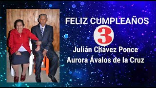 Feliz Cumpleaños Julián Chávez Ponce Aurora Ávalos de la Cruz 18/05/2024