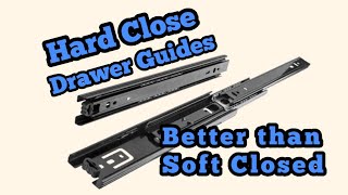 Mas ok ang hard close drawer guides vs soft closed.