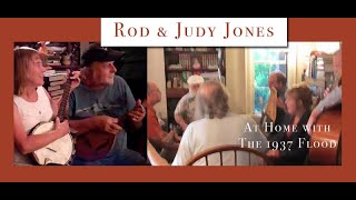 Rod and Judy Jones with The 1937 Flood, 2010 & 2011