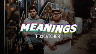 Meanings - Foxcatcher (Official Music Stream)