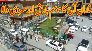 Naran ka mosam||Naran today