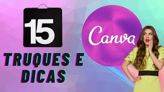 15 CANVA TRUQUES E DICAS para você criar designs de maneira mais fácil, rápida e produtiva no Canva