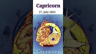 27 July 2023 Horoscope #todayshoroscope #capricorntoday  #capricornlove  #moon9carehoroscope