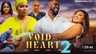 VOID IN MY HEART PART 2 CHRISTIAN OCHIAGA, MOJISOLA ADEBANJO LATEST 2024 NIGERIAN MOVIE