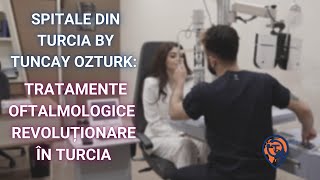 Spitale din Turcia by Tuncay Ozturk feat. Medical Park - Afecțiuni Oftalmologice. Tratamente De Top