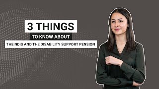 3 things to know about NDIS and the Disability Support Pension