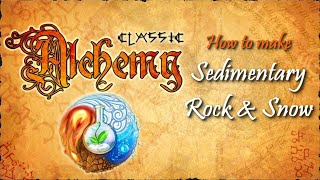 Alchemy Classic-How to make Sedimentary Rock & Snow Recipes Walkthrough