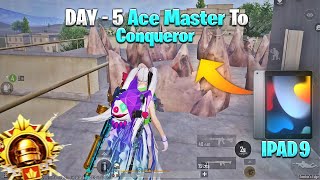 🔥DAY - 5 Ace Master To Conqueror Rack Push | I Pad 9th Gen Bgmi Conqueror Rack Push | Bgmi Test