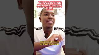 Let God be true and every man a liar #shorts #subscribe