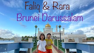 Brunei Darussalam / Faliq & Rara Travelog 2020