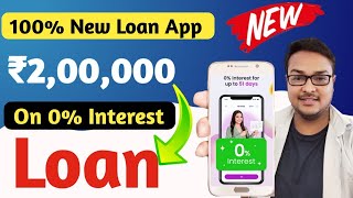 100% New Loan App 2024  | Get Upto Rs 2,00,000 Loan on 0% Interest | Without Income Proof | #loan