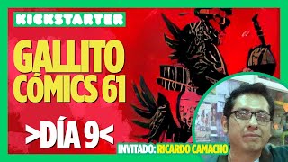 Día 09: ¡Vamos a publicar Gallito Cómics 61! ¡Lo mejor del CÓMIC MEXICANO! Invitado: Ricardo Camacho