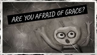 Are you afraid of grace?