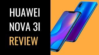 Huawei Nova 3i Hands-On Review: Camera review, Price in India, Features