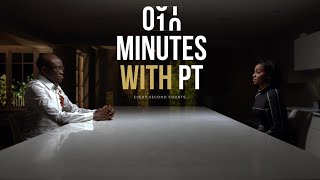 ‘Minutes with PT’ Episode 16: Mariam Mola. Prison, Childbirth, Regrets, Passion and Focus