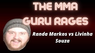 The MMA Guru Rages - Randa Markos vs Livinha Souza