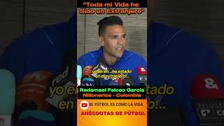 Falcao: "Toda mi Vida he Sido un Extranjero" #shorts #futbol #falcao #FutCol #FutAnecdotas