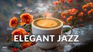 Elegant Jazz ☕🍂 Мягкий осенний джаз и сладкая босса-нова для работы и отдыха