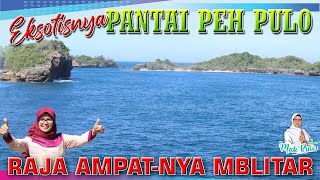 NIKMATI Eksotisnya PANTAI PEH PULO, Raja Ampat-nya mBlitar - Desa Sumbersih Kec. Panggungrejo