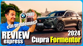 Cupra Formentor 2024: El coche que reta a BMW y AUDI | Opinión Express