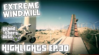 EXTREME WINDMILL - GTA V Highlights | Ep.30 w/The Norgies