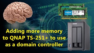 QNAP TS-251+ memory upgrade