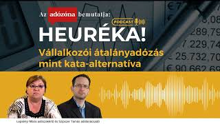 Heuréka! Az Adózóna podcastsorozata – 11. rész: vállalkozói átalányadózás mint kata-alternatíva