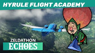 Zeldathon Echoes - Game 17 - Hyrule Flight Academy