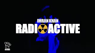 Imran Khan - Radioactive (Official Music Video)