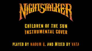 [Instrumental Cover Cut] Nightstalker - Children Of The Sun